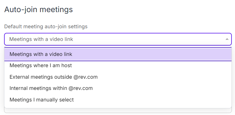 Auto-join meetings settings with the Default meeting auto-join settings menu open, showing Meetings with a video link, Meetings where I am host, External meetings outside @rev.com, Internal meetings within @rev.com, and Meetings I manually select.
